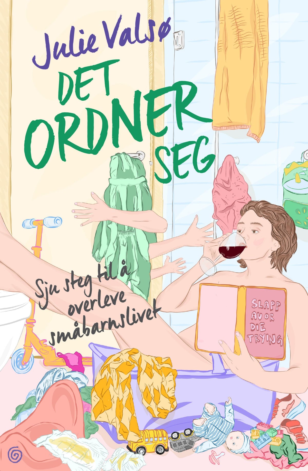 Det ordner seg – humoristisk bok om småbarnslivet | Innbundet